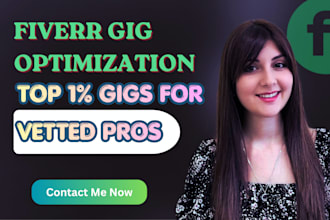 optimize your fiverr gigs for 1st page ranking, only for vetted pro sellers