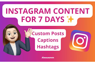 create 7 days of instagram content with captions, hashtags and strategy