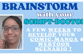 brainstorm with you on the script of your comic, manga and webtoon