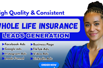 generate whole life insurance leads life insurance facebook ads insurance ads