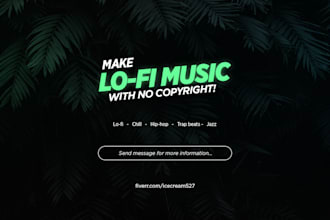 make chill lofi music, hiphop, trap, jazz, with no copyright