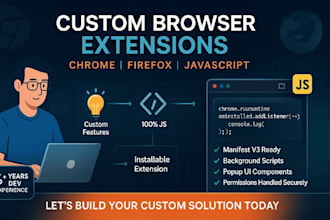 develop a custom extension, chrome or firefox browser extension in javascript