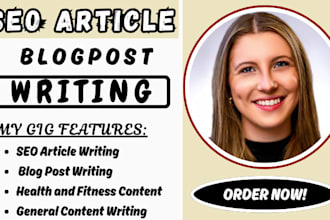 do SEO article writing, blog post writing, health and fitness, content writing