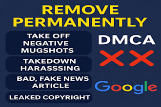 permanently remove negative articles bad news links cases from google search