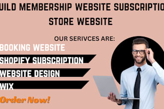 build membership website subscription store website fix booking website error