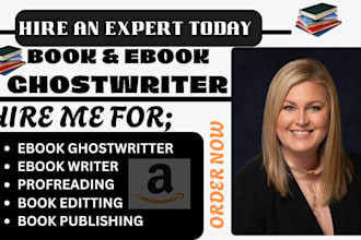 be your ebook ghostwriter, book publishing, fiction  nonfiction