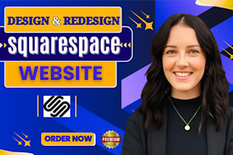 design redesign, or develop a modern and responsive squarespace website with SEO