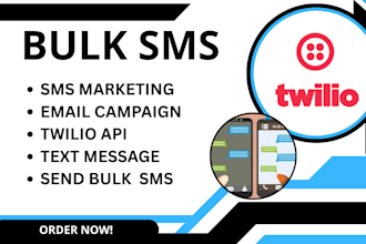 l create twilio and send a bulk sms marketing campaign bulk email blast