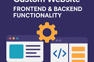 develop a custom website with frontend and backend functionality