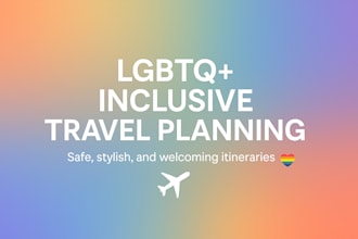 plan safe, stylish, and lgbtq inclusive travel itineraries