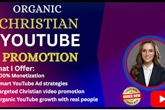do organic christian youtube video promotion for real growth and monetization