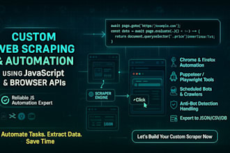 build custom web scraping and browser automation tools in javascript