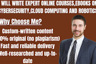 write expert online courses,ebooks on cybersecurity,cloud computing and robotics