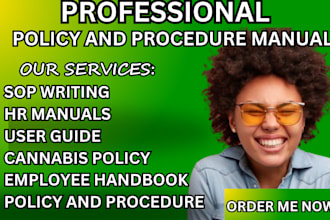 write policies and procedures, policy and procedure manuals, and sops