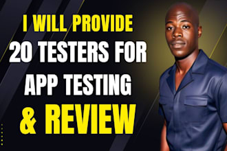 provide 20 real testers, 12 testers, for closed app testing, website review