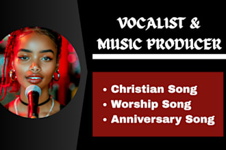 be your christian songwriter, vocalist, gospel music producer