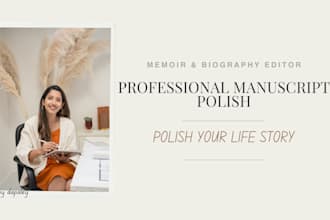 line edit, copy edit, and polish your memoir, biography, or life story