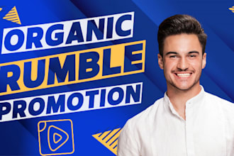 organic rumble video promotion, rumble channel, video promotion