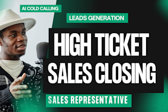 be high ticket sales closer telemarketing sales closing ticket lead scraping
