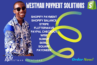 fix and integrate shopify payment  paypal sumup flutterwave wise payoneer