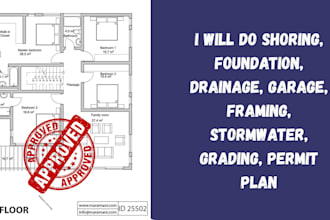road layout, stormwater, shoring, foundation,drainage,framing, pe stamp, permit