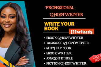 write self help, fiction, non fiction, romance ebooks as your ghostwriter