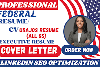 write a professional federal resume, executive resume, cover letter and linkedin