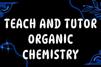 teach and tutor you for organic chemistry