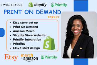 setup etsy print on demand shop, amazon merch with  printify pod