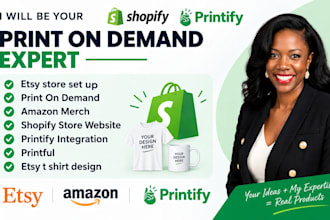 build etsy print on demand store, amazon merch with  printify etsy pod