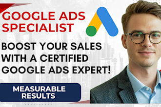setup and manage google ads ppc campaign for local businesses and ecommerce