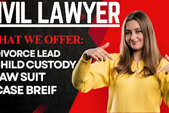 be your civil lawyer in child custody, divorce, agreements, lawsuit motion
