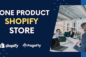 do responsive, profitable, shopify one product store design