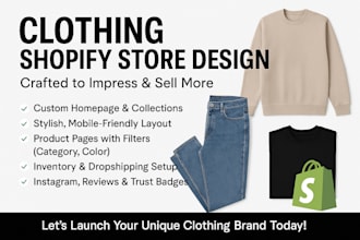 design a high converting shopify clothing store with shopify for your brand