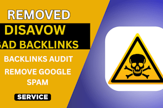 disavow bad backlinks, remove bad links or delete spam links