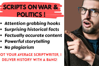 write history scripts on economy, wars, current affairs and politics