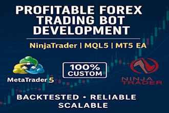 develop profitable forex trading bots and expert advisor for ninjatrader mql5