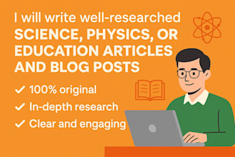 write well researched science and education articles and blog post