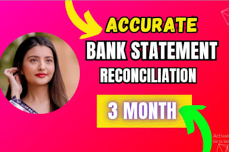 prepare bank reconciliation and financial statements