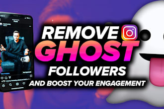 safely remove ghost,bot followers,and clean up account