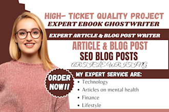 write blog posts and articles on tech, medical, finance, health, or lifestyle