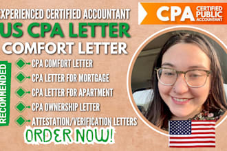 provide signed CPA comfort letter mortgage letter, income verification ownership