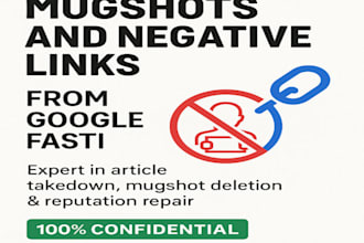 permanently remove negative links, mugshots, and false news from google search