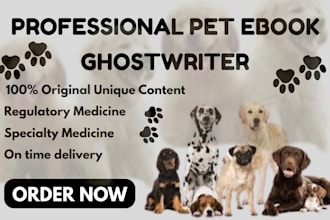 write ghostwrite an engaging pet ebooks pet care pet training with expert tips