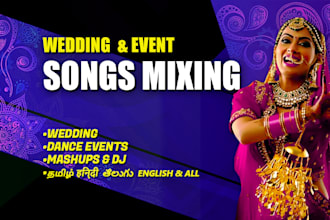 mix and  blend songs for wedding dances and party mashups