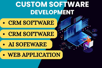 develop a custom hrm, erp, crm software, ai web app or saas products