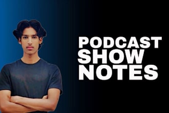 write podcast show notes that ehance your podcast listeners