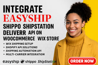 integrate easyship shippo shipstation deliverr api on wocommerce, wix store