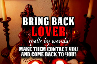 cast a powerful bring back lover spell, contact spell