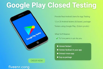 provide 12 to 20 real android users for beta app testing and feedback